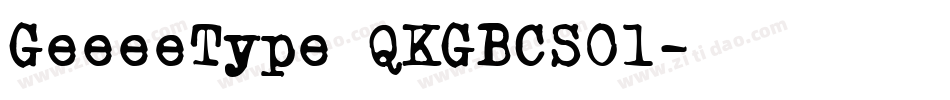 GeeeeType QKGBCS01字体转换